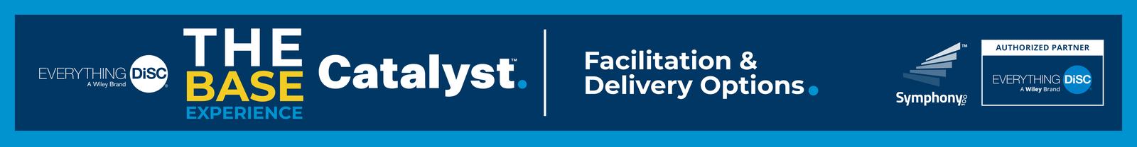 Facilitation & Delivery Options - Everything DiSC on Catalyst Base Experience + Worksmart - Facilitation & Delivery Options