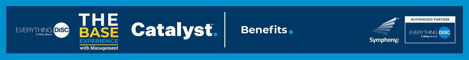 Benefits - Everything DiSC® on Catalyst™ Base Experience with Management+ Worksmart
