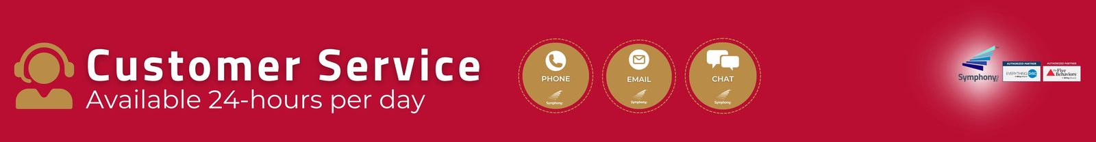 Customer Service for technical support is available 24 hours per day