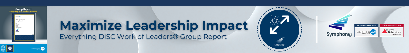 Maximize Leadership Impact -  Everything DiSC Work of Leaders® Group Report