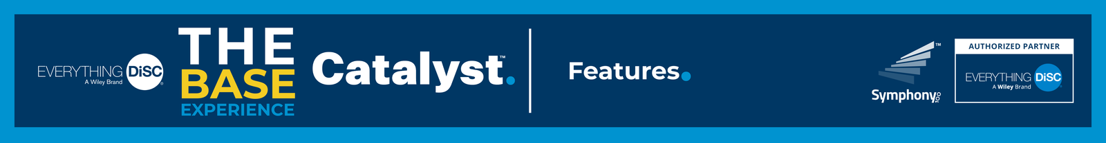 Features - Everything DiSC® on Catalyst™ Base Experience with Management + Worksmart