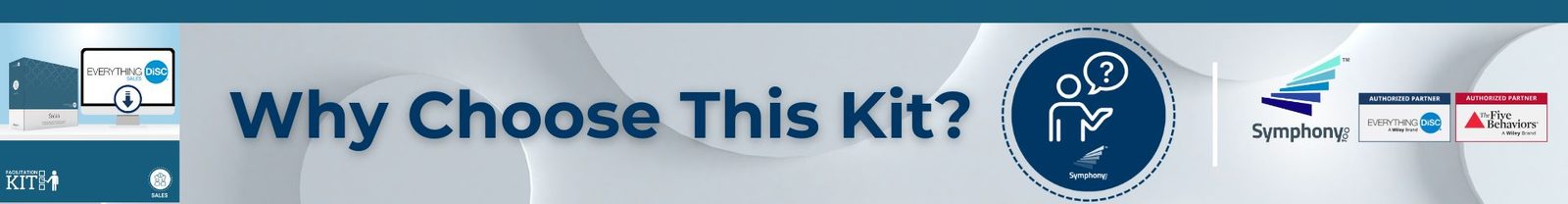 Why chose the Empower Your Sales Team to Connect & Close with the Everything DiSC® Sales Facilitation Kit?