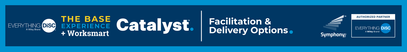 Facilitation & Delivery Options - Everything DiSC on Catalyst Base Experience + Worksmart - Facilitation & Delivery Options