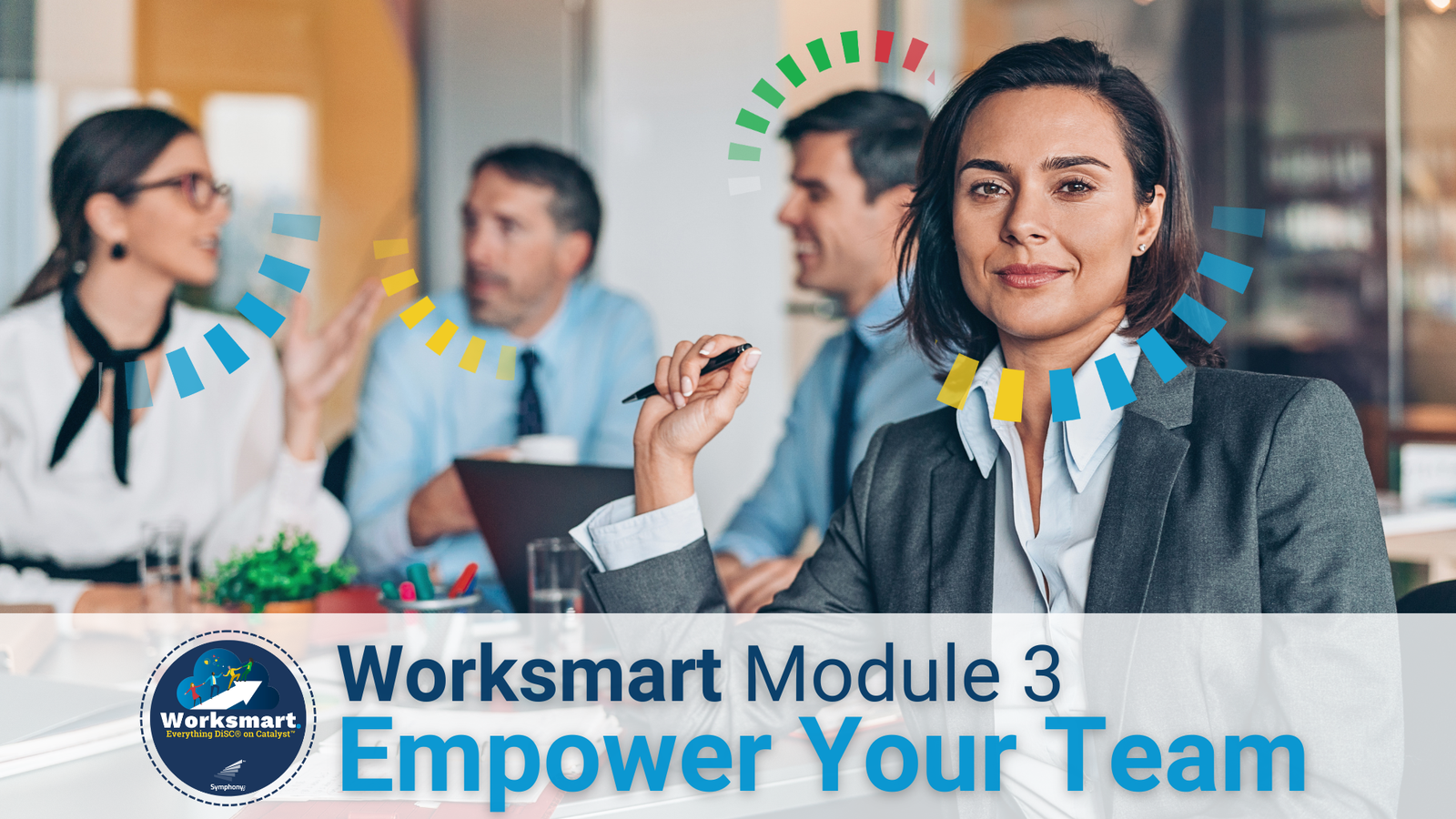 Worksmart Module 3 - Empower Your Team