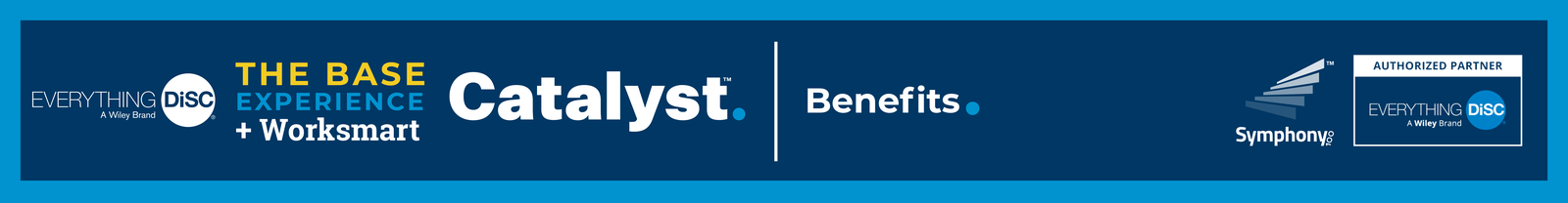 Benefits - Everything DiSC® on Catalyst™ Base Experience with Management+ Worksmart