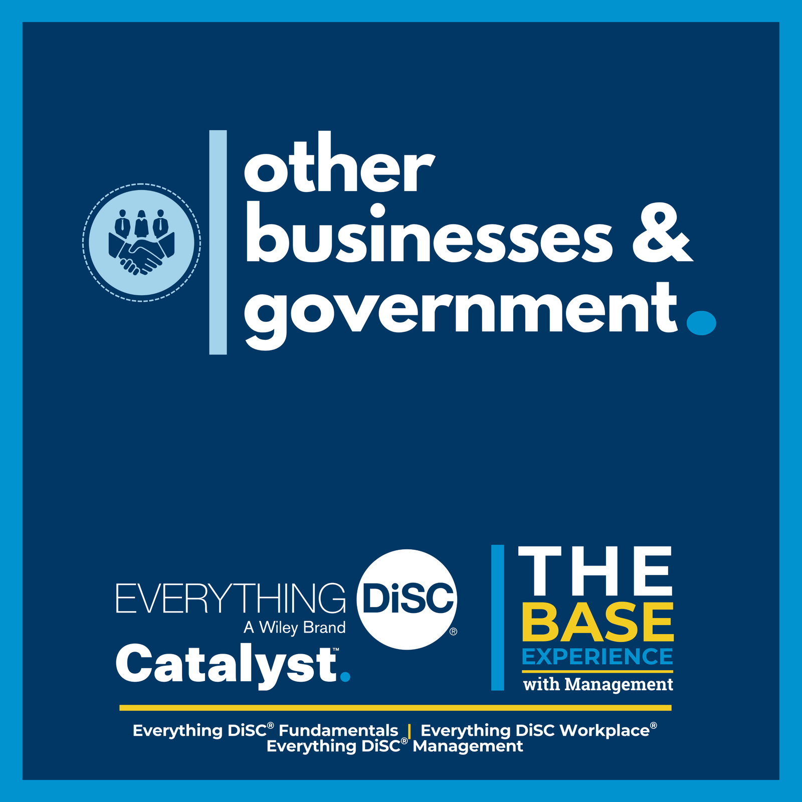 Other Businesses & Government  - Base Experience with Management