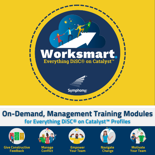Everything DiSC® Worksmart on Catalyst™. Five On-Demand Management Training Modules.
