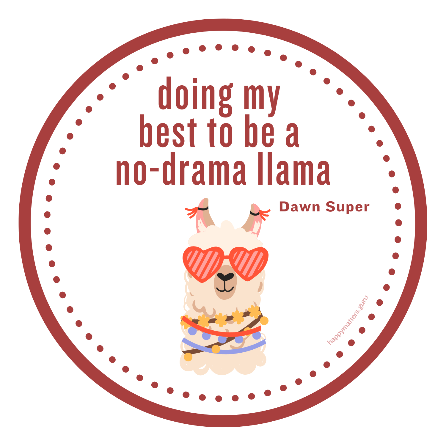 Doing my best to be a no drama llama magnet
