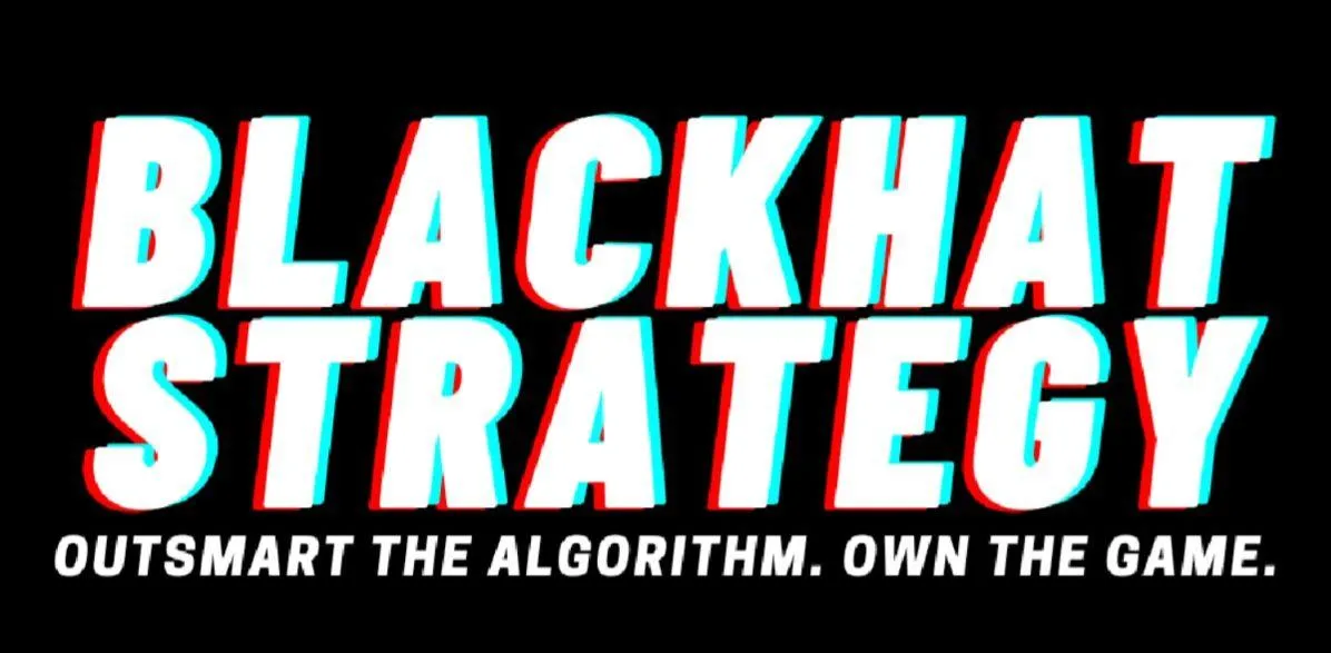 Blackhat Strategy