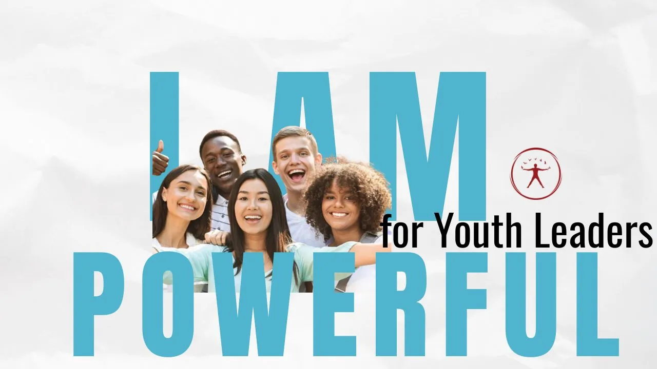 I AM Powerful for Youth Leaders