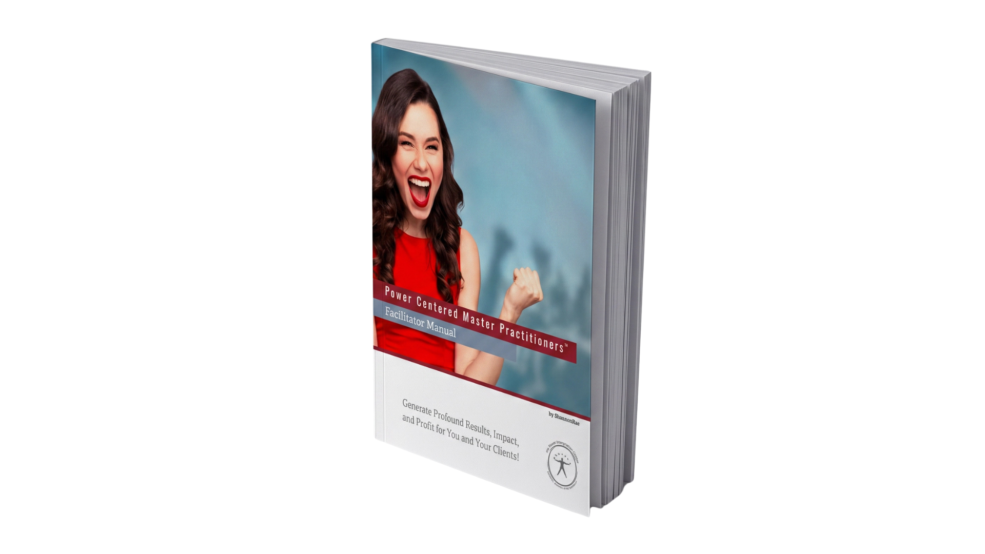 Power Centered Master Practitioner Facilitators Manual