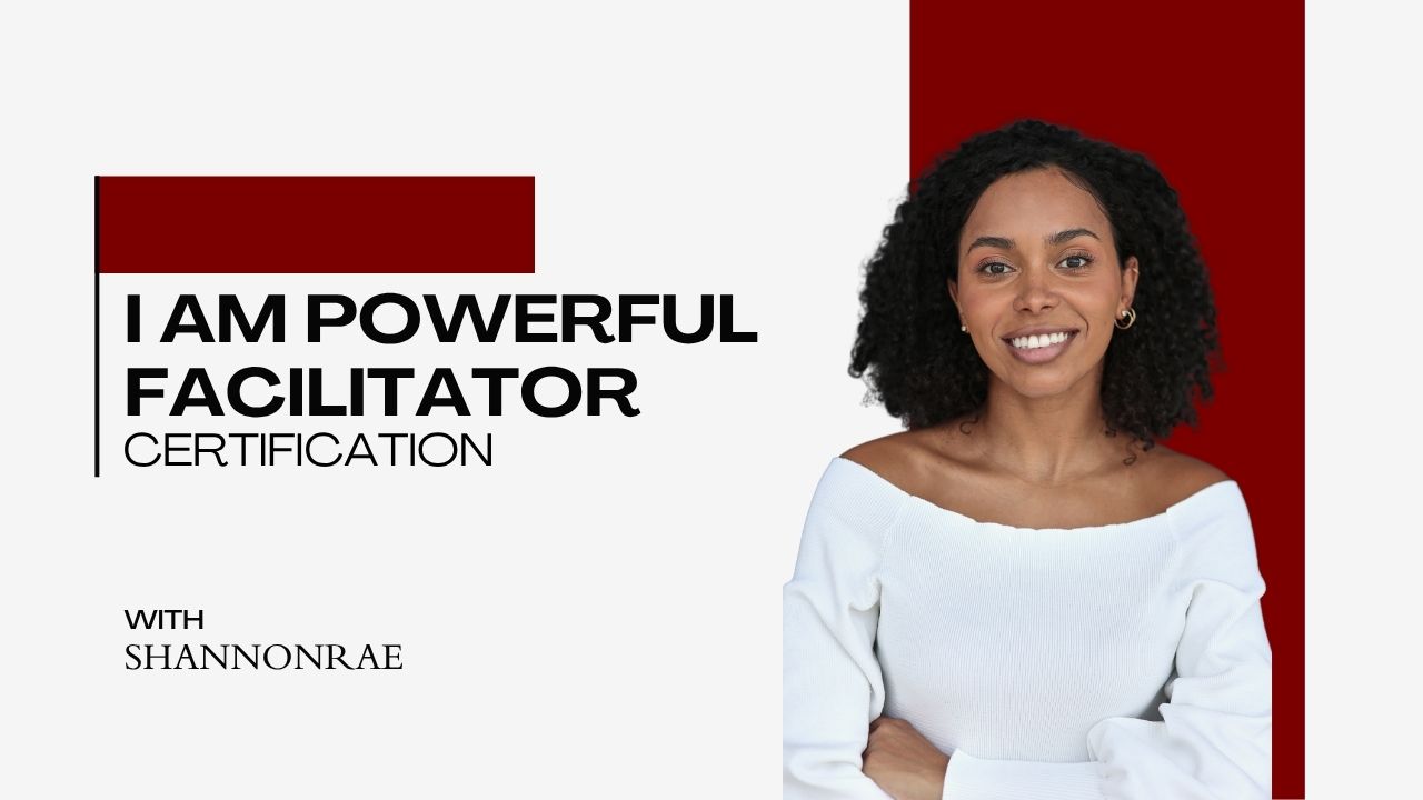 I AM Powerful Facilitator Certification