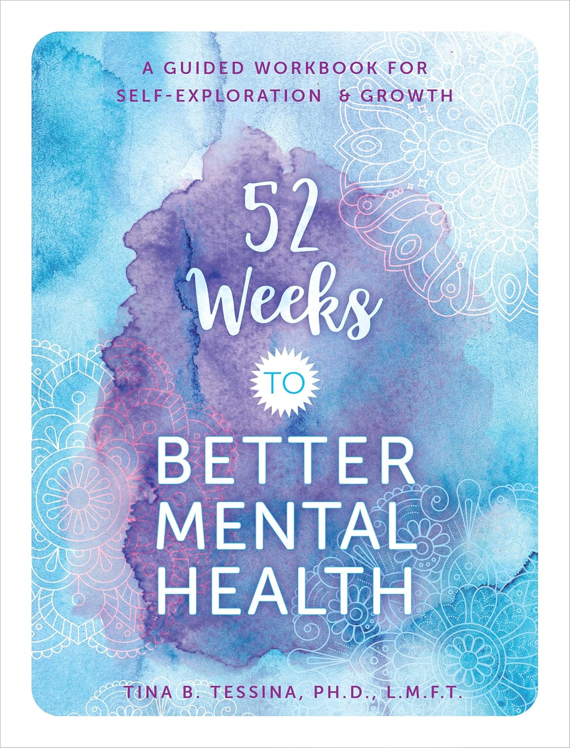 52 Weeks To Better Mental Health 52 Weeks To Better Mental Health