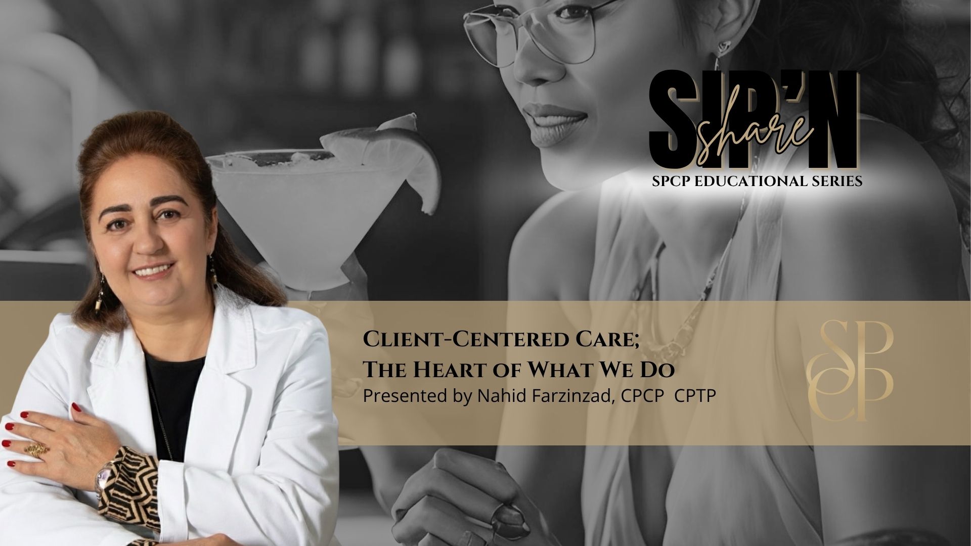 Sip N Share with Nahid Farzinzad, CPCP CPTP