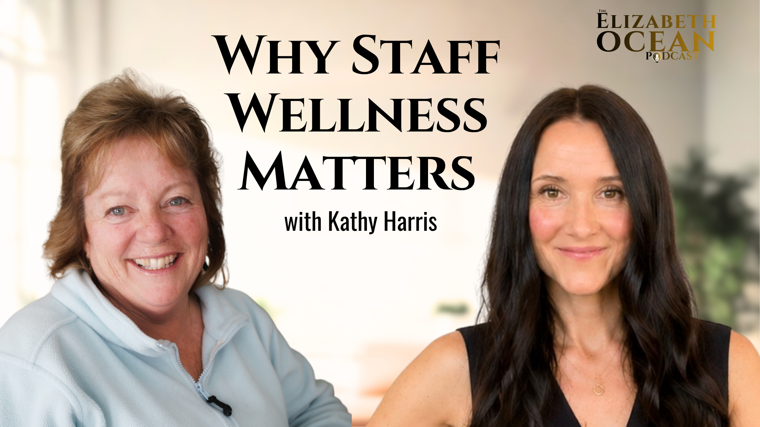 Elizabeth Ocean interviews Kathy Harris on Staff Wellness, Self-Compassion, and the Power of Reaching Out