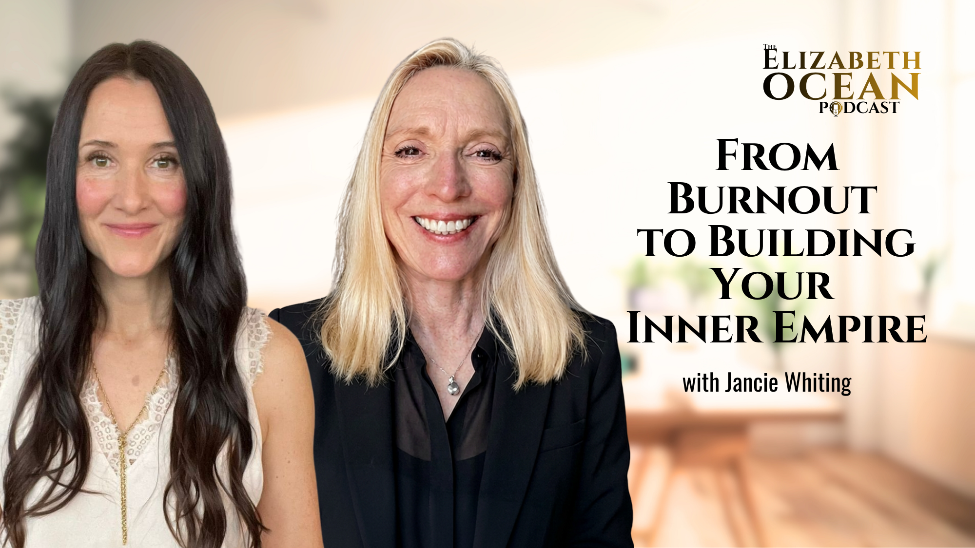 Elizabeth Ocean reflects on her conversation with Janice Whiting, exploring burnout recovery, feminine leadership, healthy boundaries, aging with purpose, and why true success begins with building your inner empire.