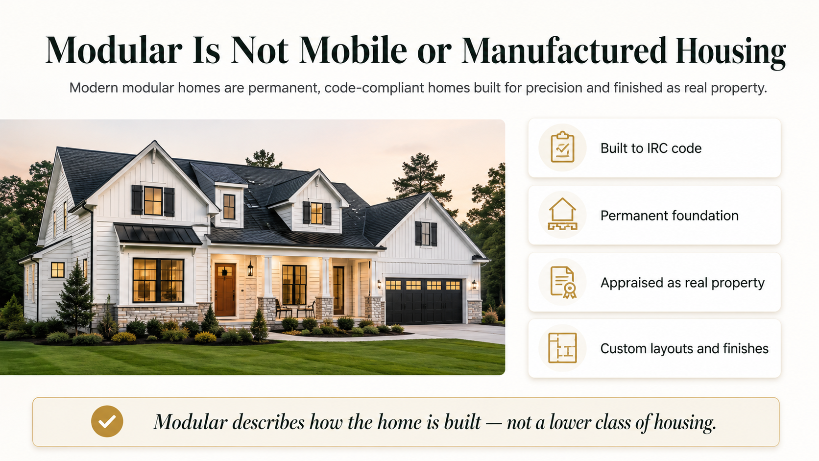 Modular homes are not mobile or manufactured housing