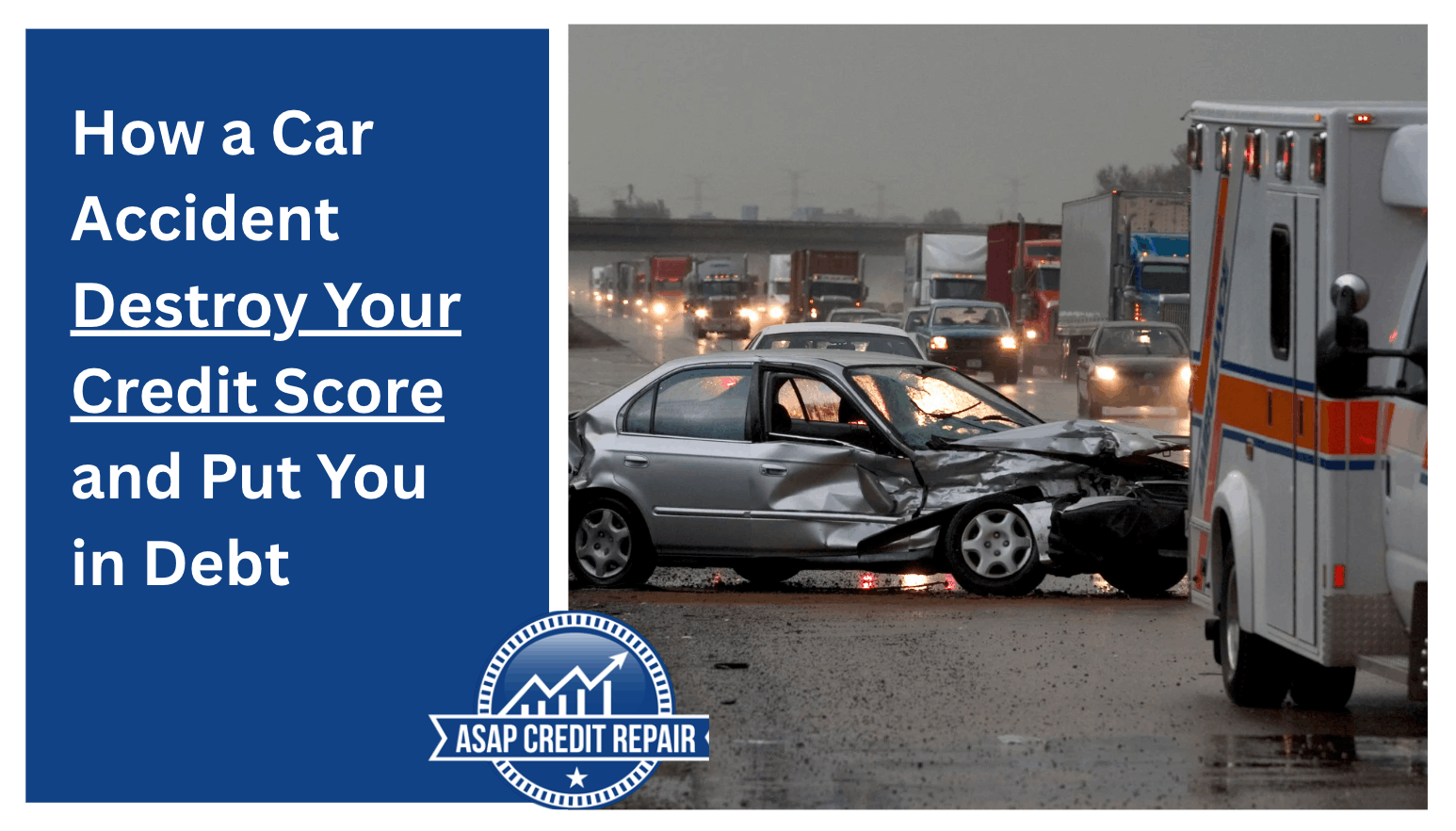 How a Car Accident Can Destroy Your Credit Score and Put You in Debt