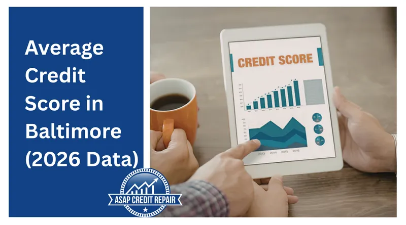 Average Credit Score in Baltimore (2026 Data)