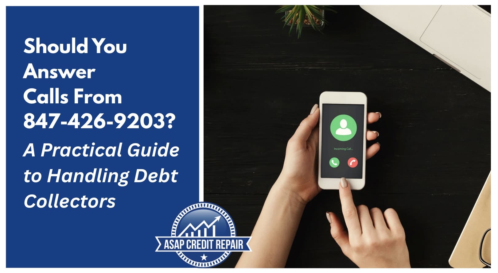 Should You Answer Calls From 847-426-9203? A Practical Guide to Handling Debt Collectors