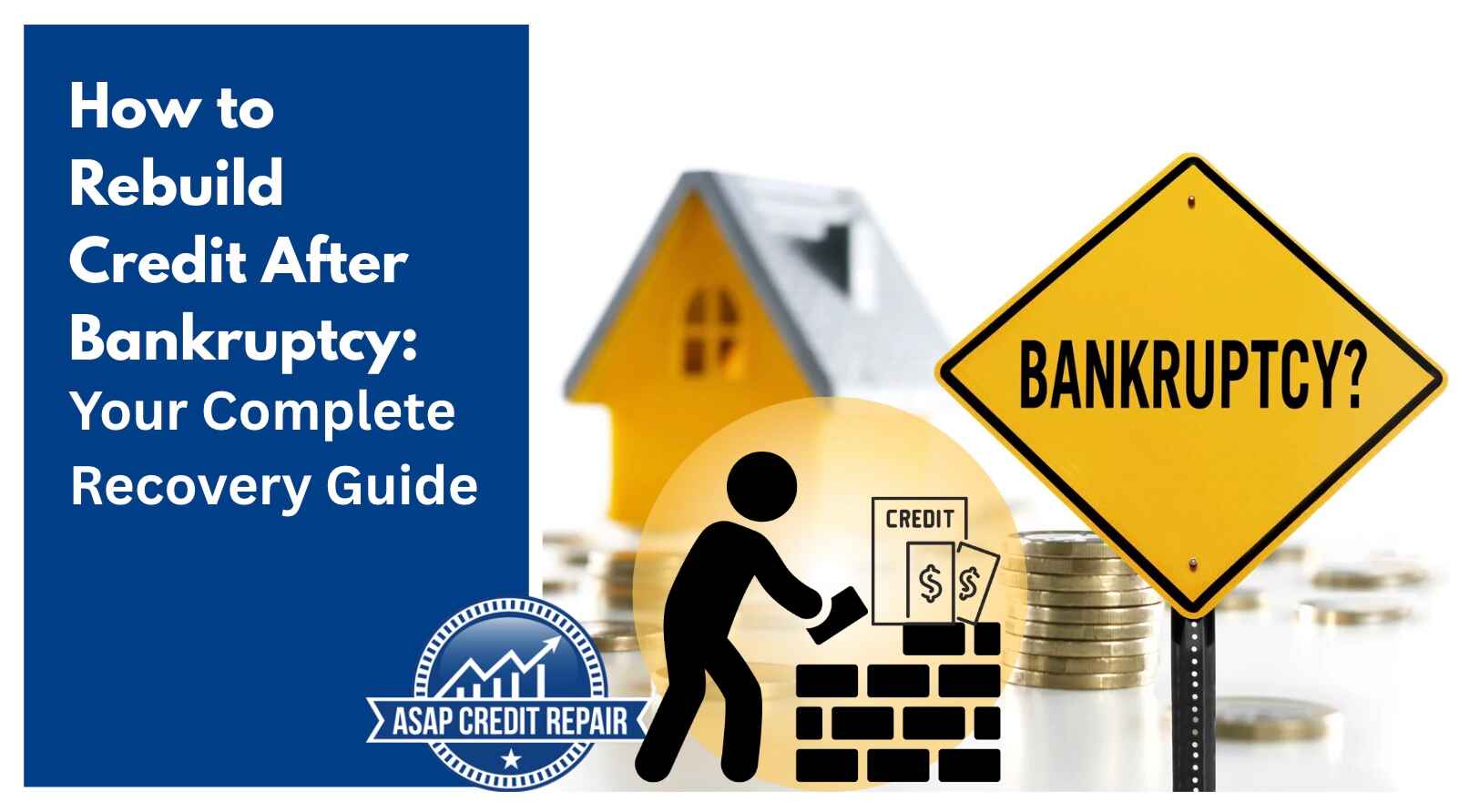 How to Rebuild Credit After Bankruptcy: Your Complete Recovery Guide
