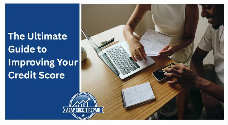 The Ultimate Guide to Improving Your Credit Score