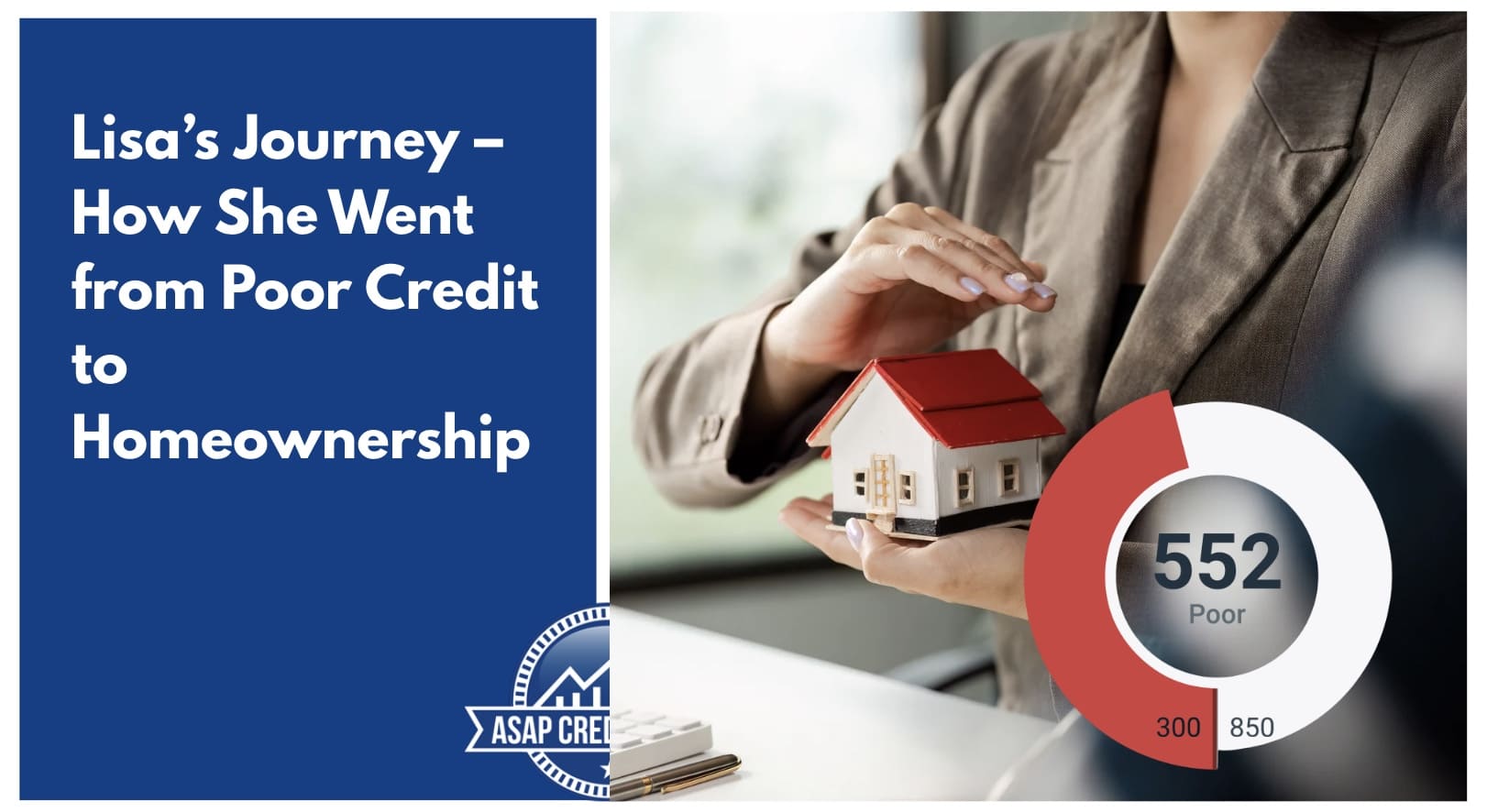 Lisa’s Journey – How She Went from Poor Credit to Homeownership