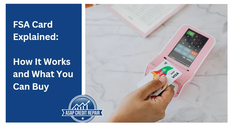 FSA Card Explained: How It Works and What You Can Buy