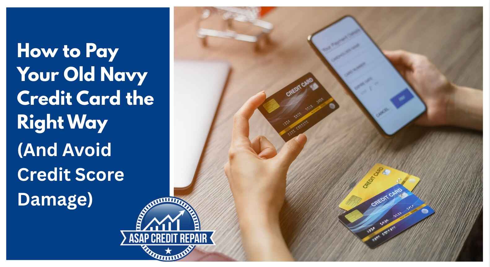 How to Pay Your Old Navy Credit Card the Right Way (And Avoid Credit Score Damage)