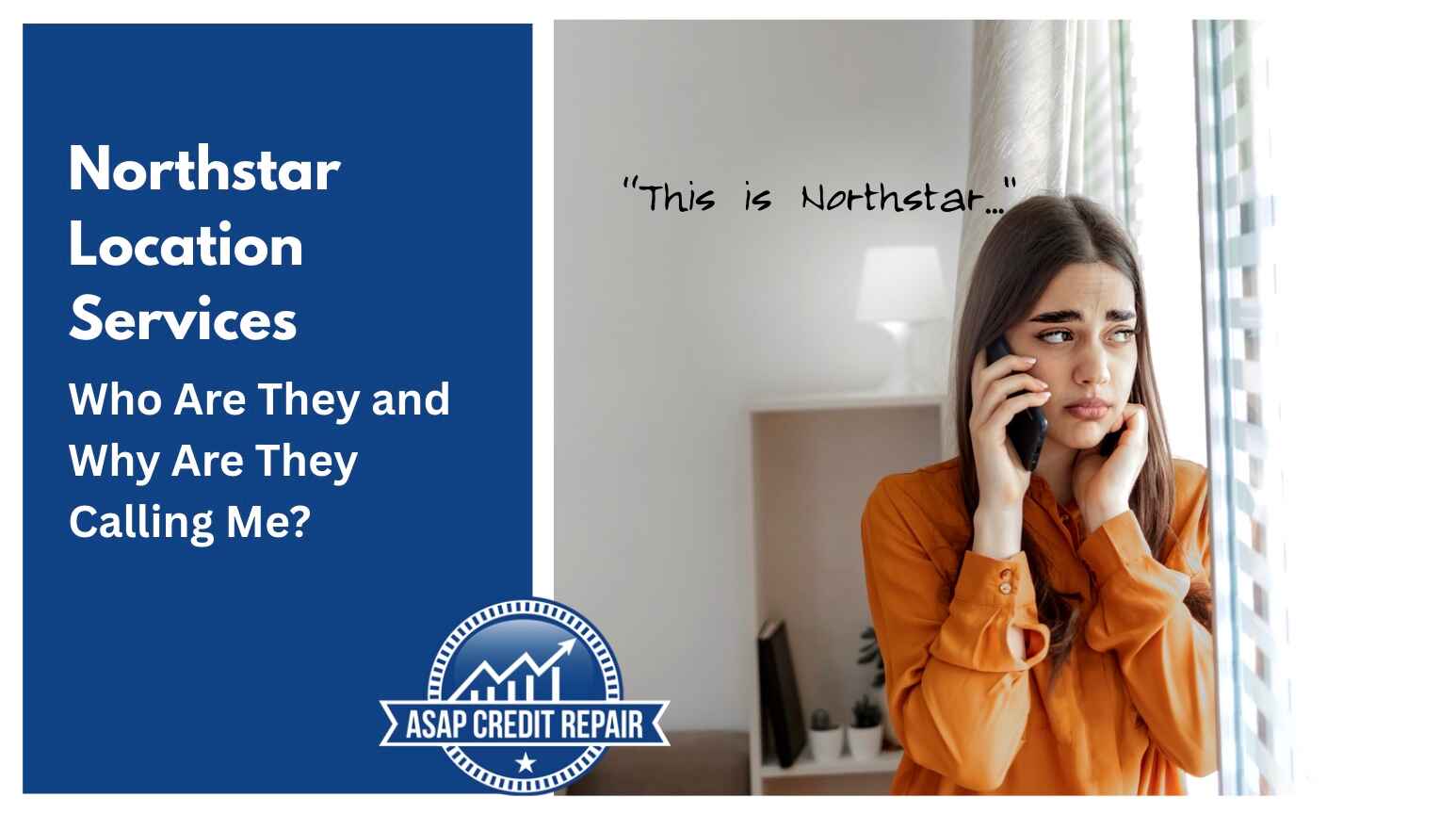 Who is Northstar Location Services and Why Are They Calling Me?