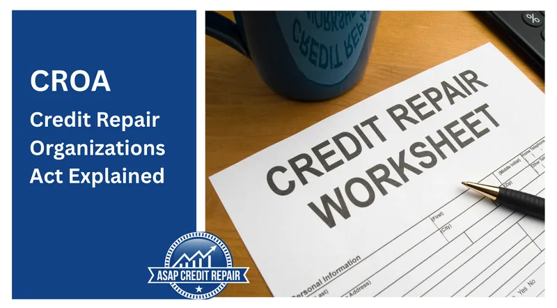 CROA: Credit Repair Organizations Act Explained