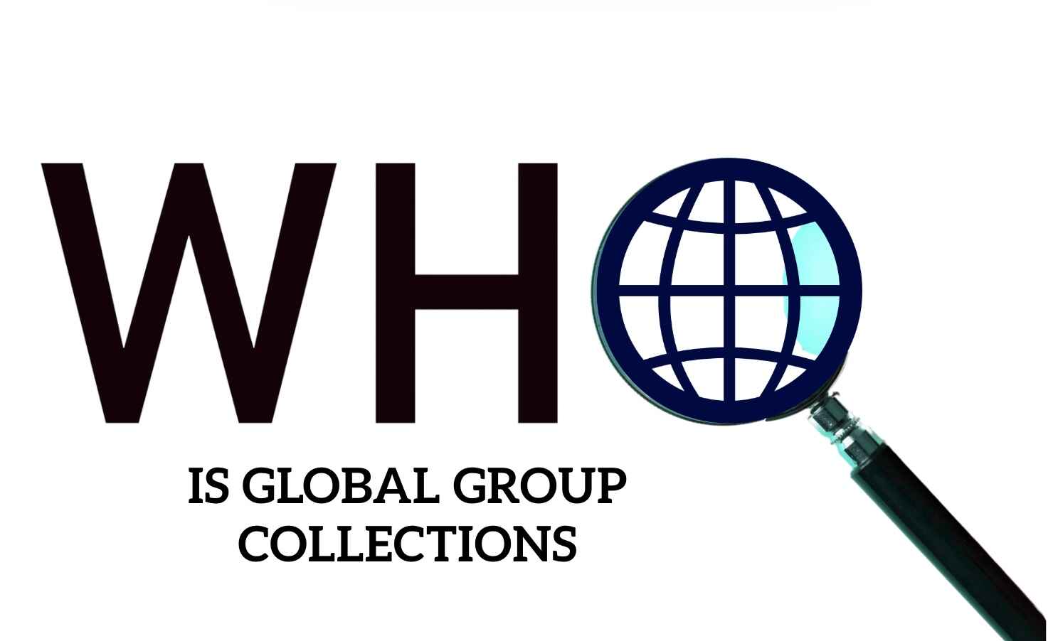 Who Is Global Group Collections