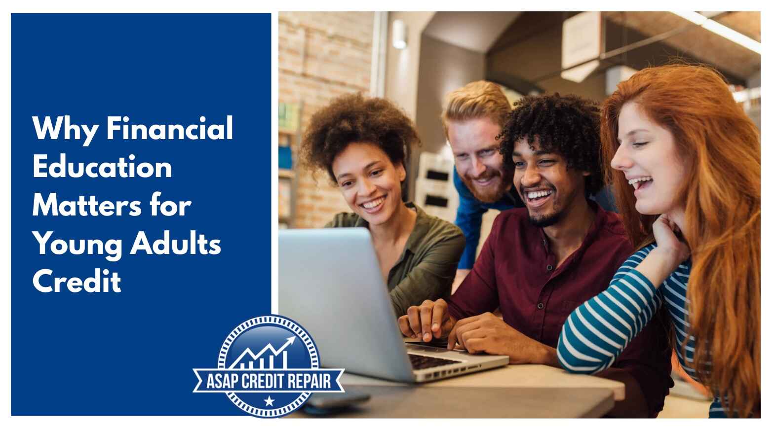 Why Financial Education Matters for Young Adults Credit
