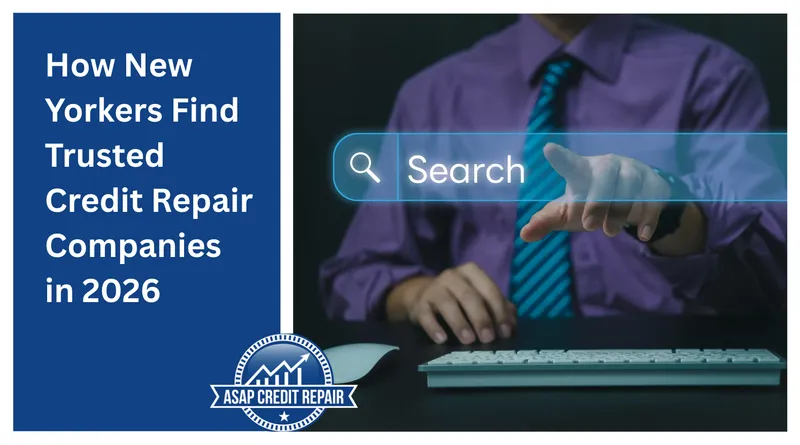 How New Yorkers Find Trusted Credit Repair Companies in 2026