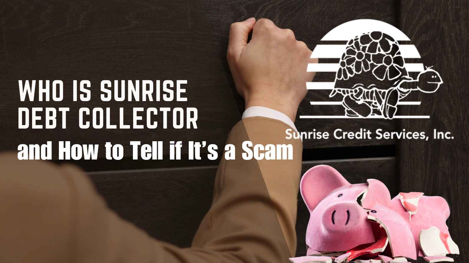 Who Is Sunrise Debt Collector and How to Tell if It’s a Scam