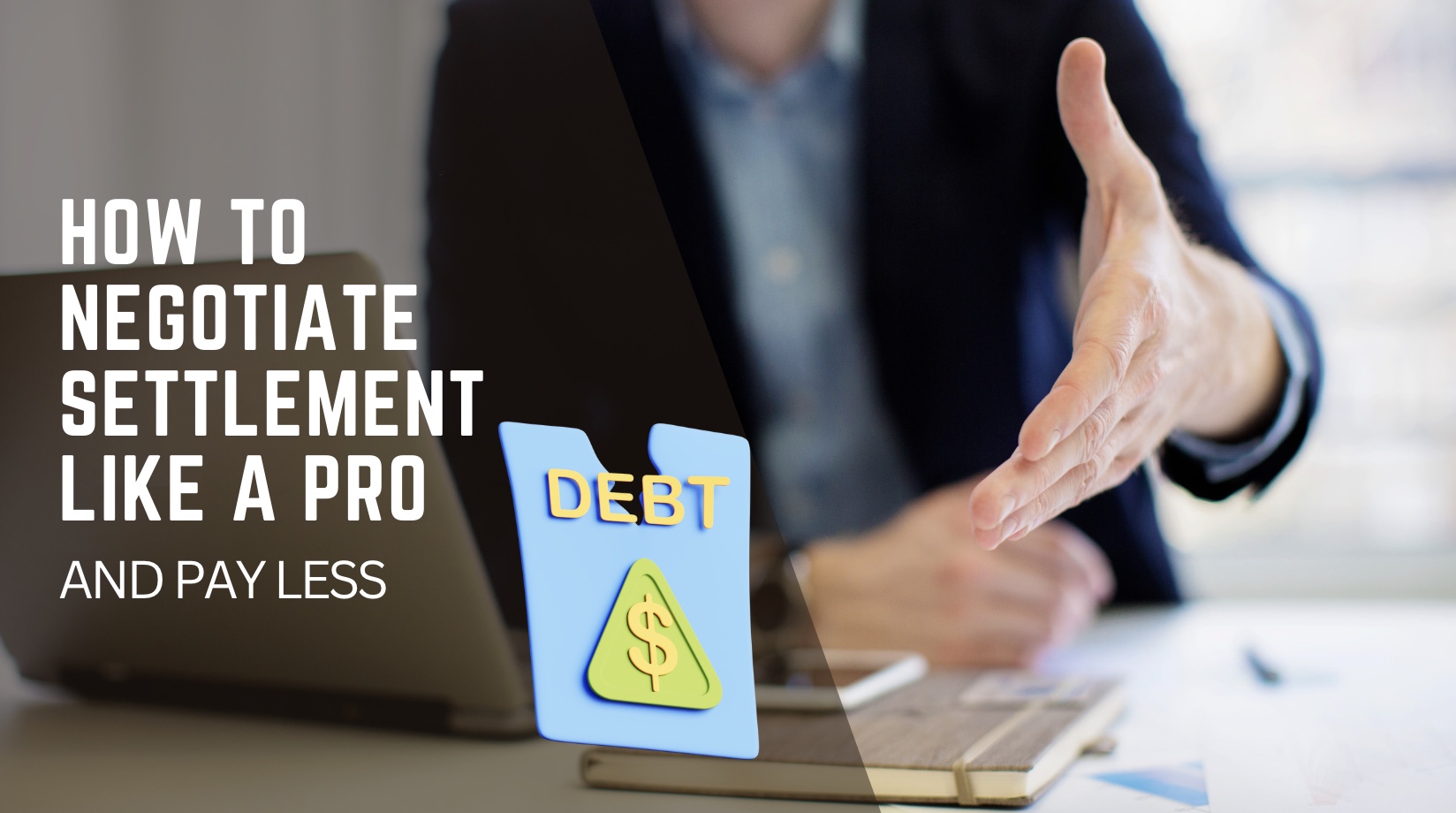 How to Negotiate Settlement Like a Pro and Pay Less