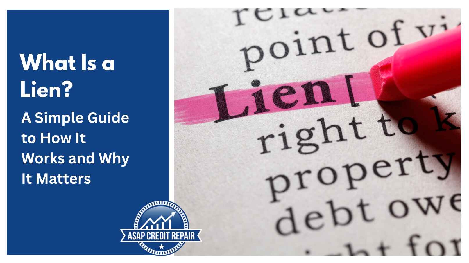 What Is a Lien? A Simple Guide to How It Works and Why It Matters