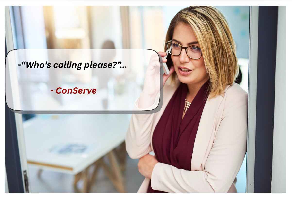 What Is ConServe and Why Are They Calling You?