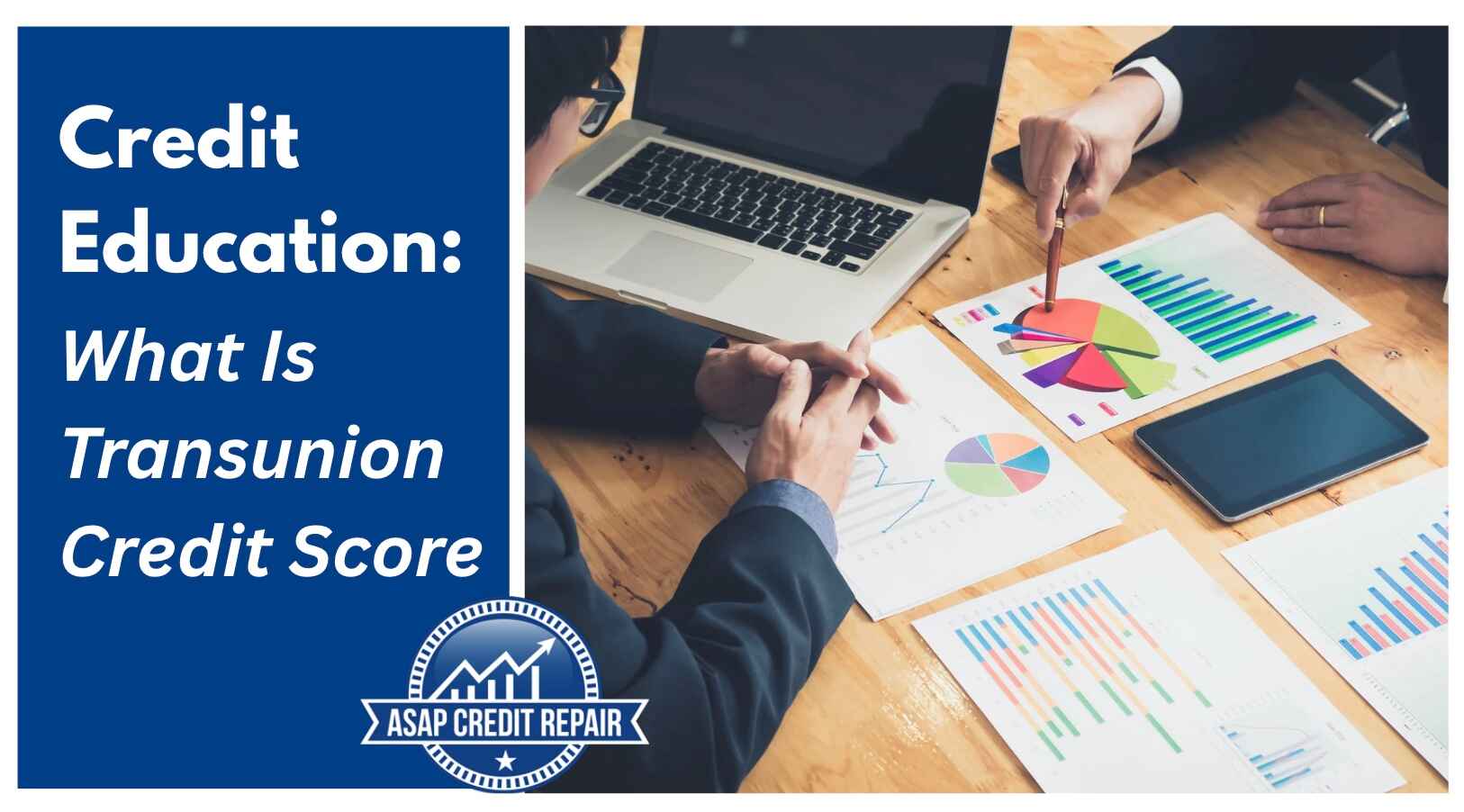 What Is TransUnion Credit Score? Expert Guide to Credit Repair & Improvement