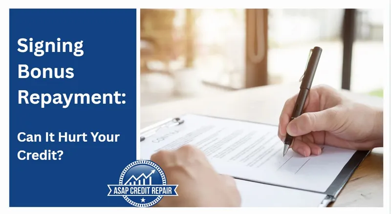 Signing Bonus Repayment: Can It Hurt Your Credit?