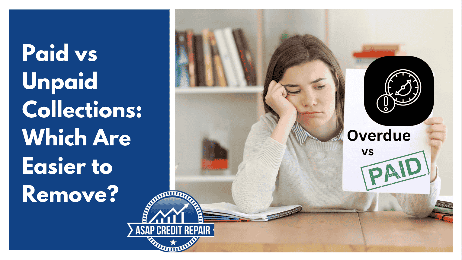 Paid vs Unpaid Collections: Which Are Easier to Remove?