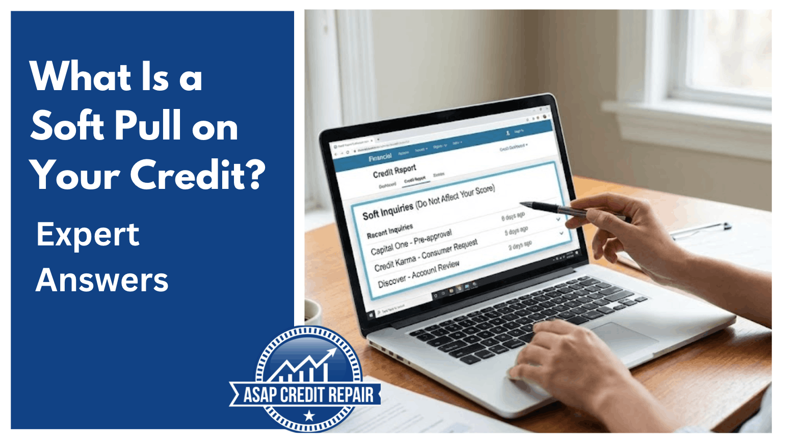 What Is a Soft Pull on Your Credit? Expert Answers