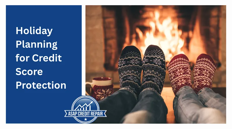 Holiday Planning for Credit Score Protection