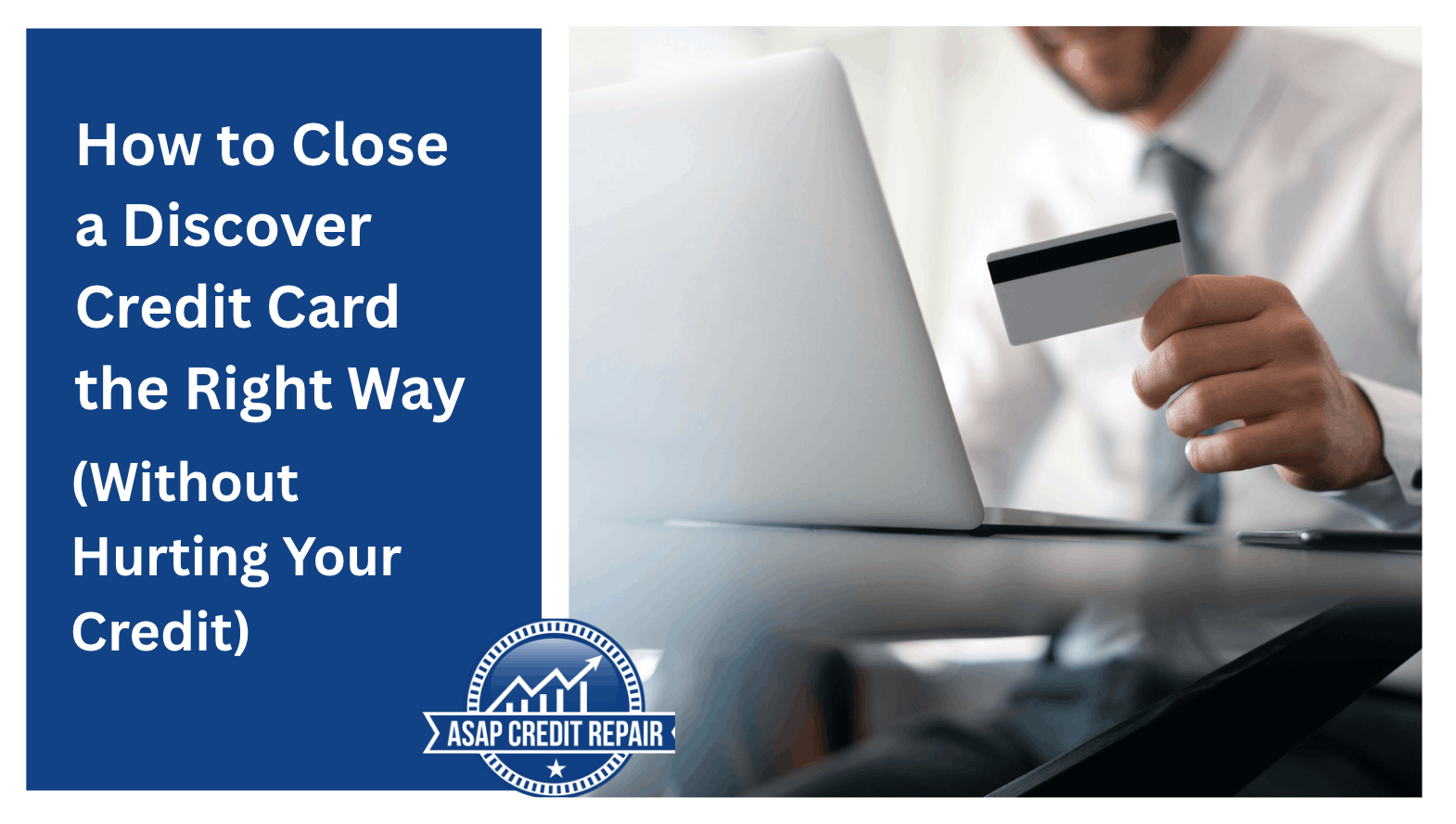 How to Close a Discover Credit Card the Right Way (Without Hurting Your Credit)