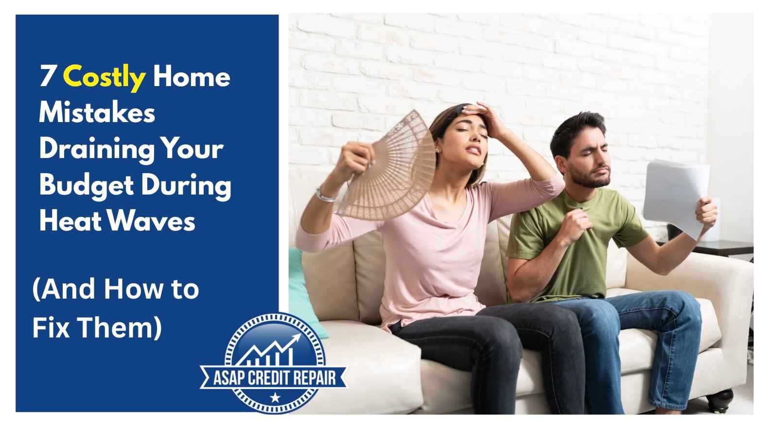 7 Costly Home Mistakes Draining Your Budget During Heat Waves (And How to Fix Them)