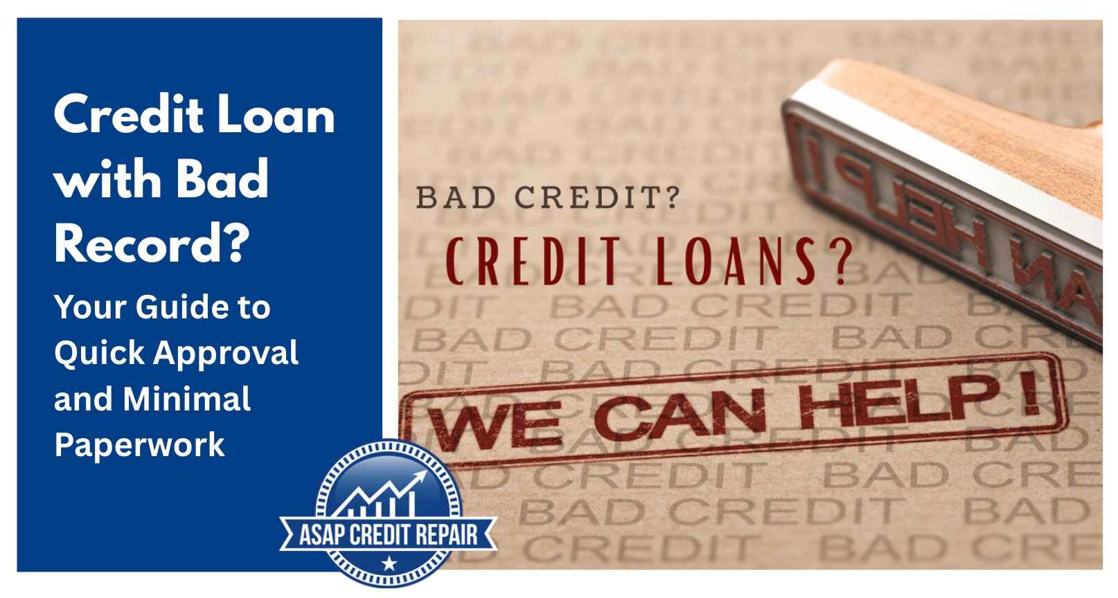 Credit Loan with Bad Record? Your Guide to Quick Approval and Minimal Paperwork