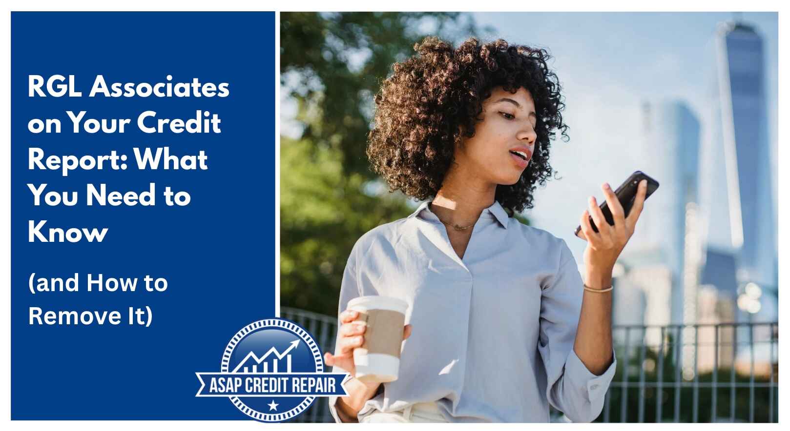 RGL Associates on Your Credit Report: What You Need to Know (and How to Remove It)