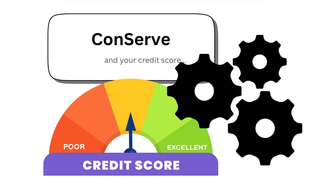 ConServe and Your Credit Report