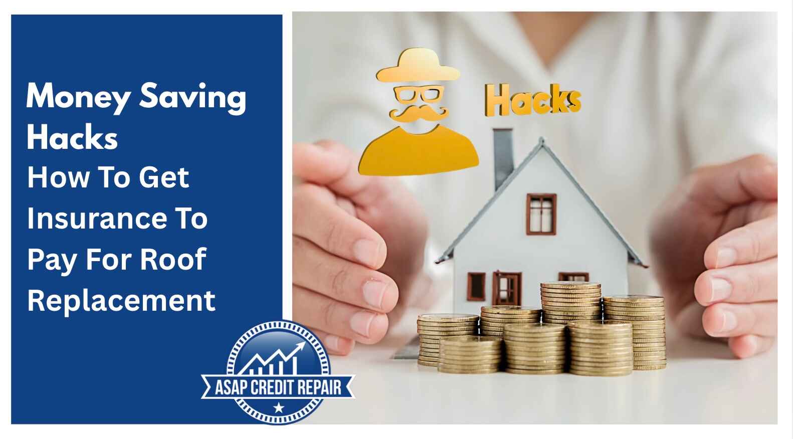 Money Saving Hacks: How To Get Insurance To Pay For Roof Replacement