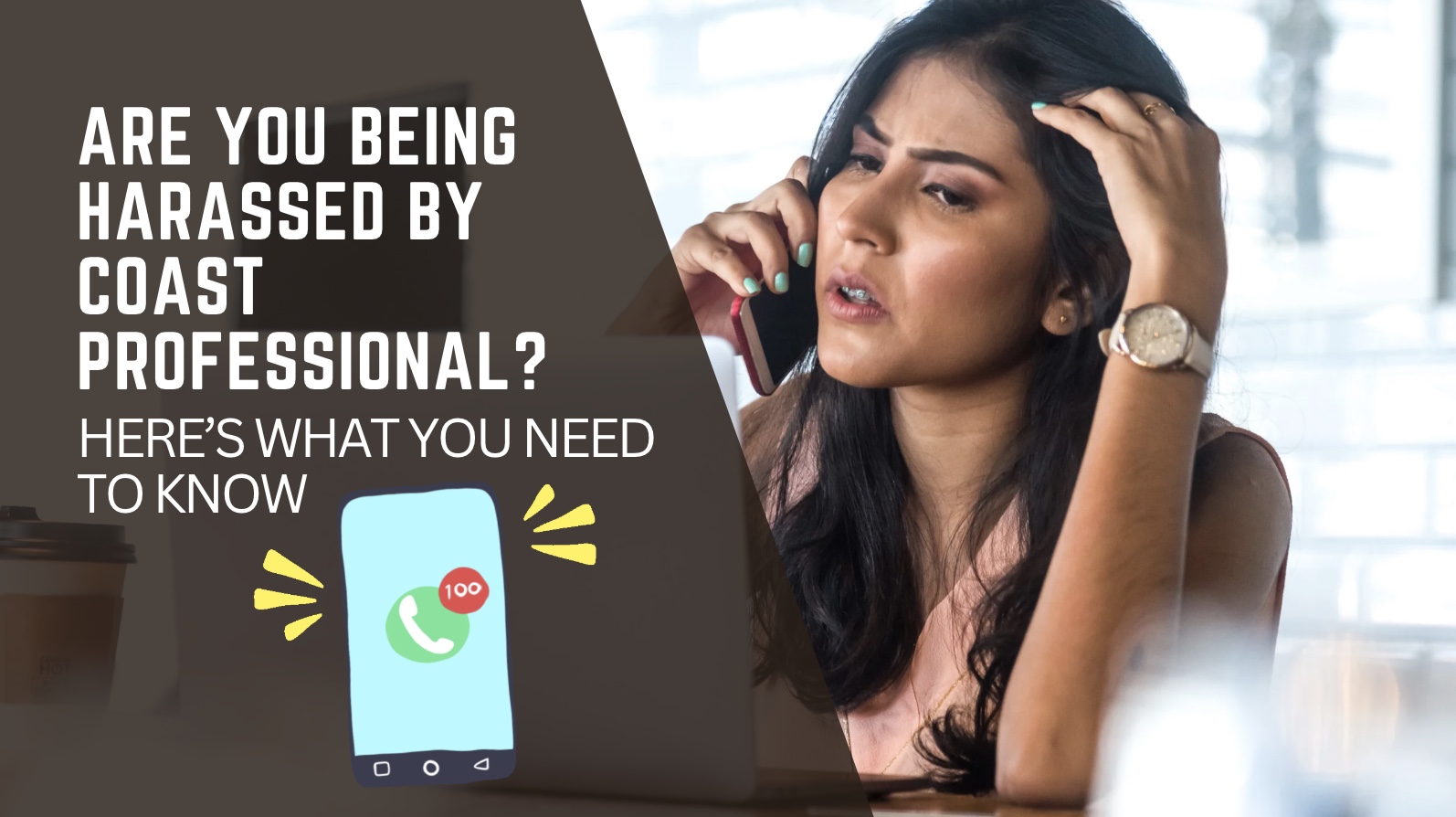 Are You Being Harassed by Coast Professional? What You Need to Know